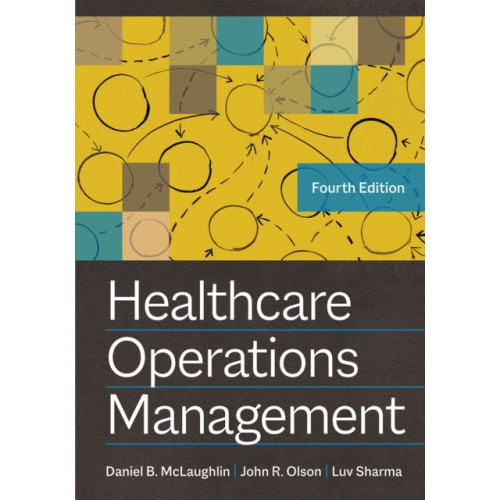 Health Administration Press Healthcare Operations Management (inbunden, eng)
