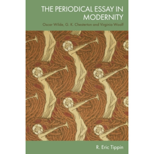 Edinburgh university press The Periodical Essay in Modernity (inbunden, eng)