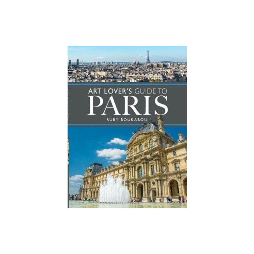 Produktbild för The Art Lover's Guide to Paris (häftad, eng)