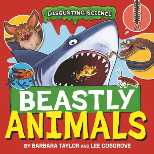 Hachette Children's Group Disgusting Science: Beastly Animals (häftad, eng)
