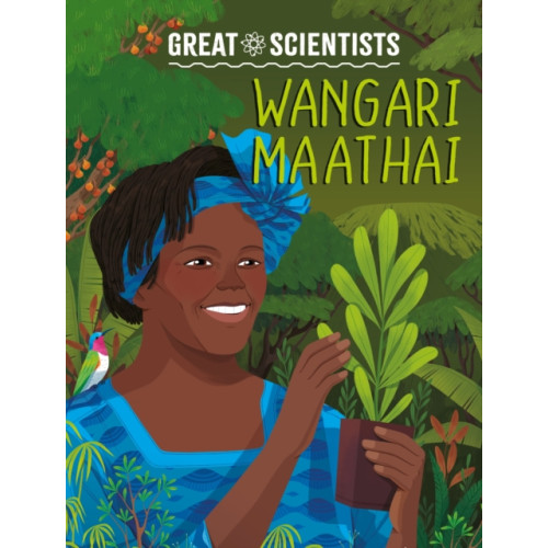 Hachette Children's Group Great Scientists: Wangari Maathai (häftad, eng)