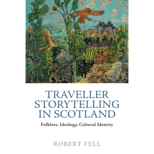 Edinburgh university press Traveller Storytelling in Scotland (häftad, eng)