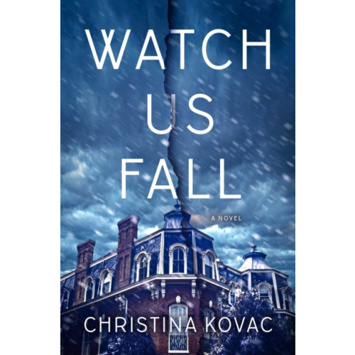 Simon & Schuster Watch Us Fall (inbunden, eng)