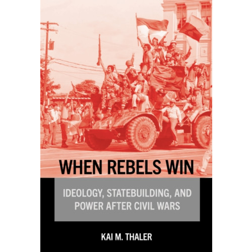 Cornell University Press When Rebels Win (häftad, eng)