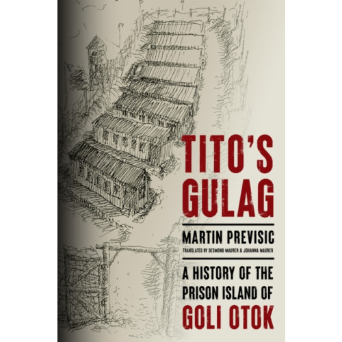 Stanford university press Tito's Gulag (inbunden, eng)