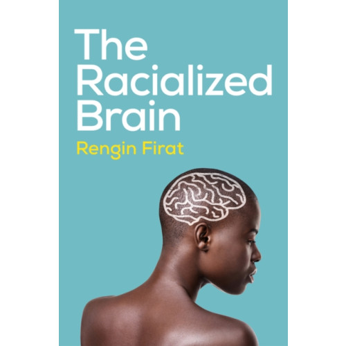 John Wiley And Sons Ltd The Racialized Brain (häftad, eng)