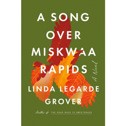 University of Minnesota Press A Song Over Miskwaa Rapids (häftad, eng)
