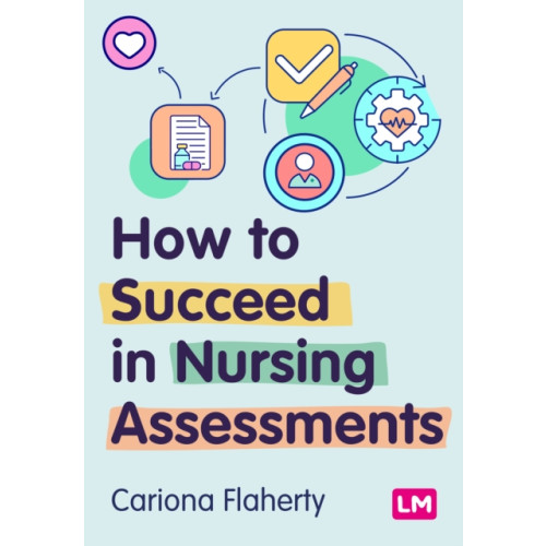 Sage Publications Ltd How to Succeed in Nursing Assessments (häftad, eng)