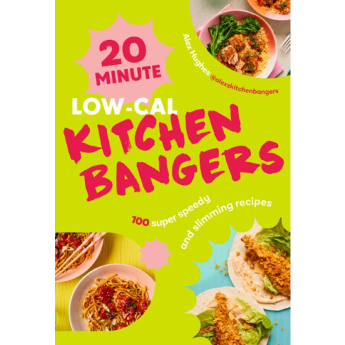 Ebury Publishing 20-Minute Low-Cal Kitchen Bangers (inbunden, eng)