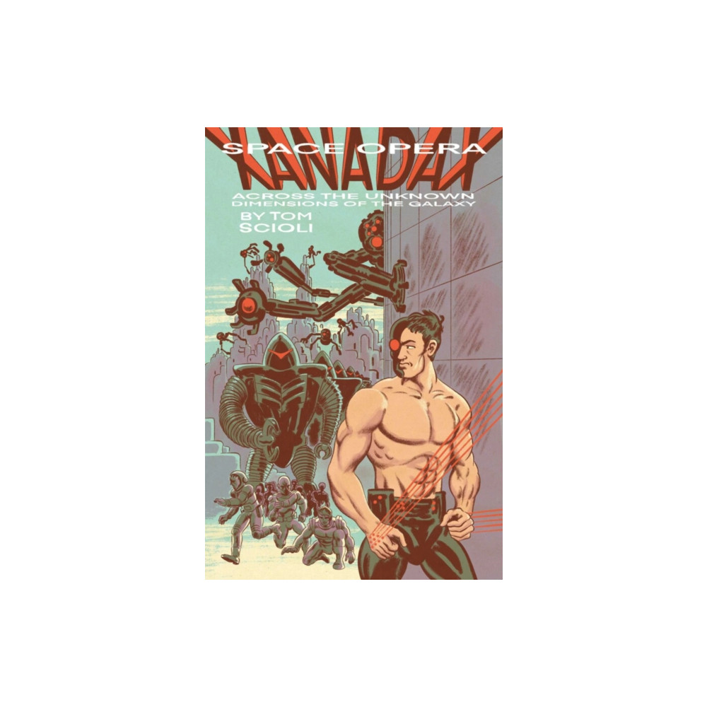 Produktbild för Space Opera Xanadax Across the Unknown Dimensions of the Galaxy (häftad, eng)