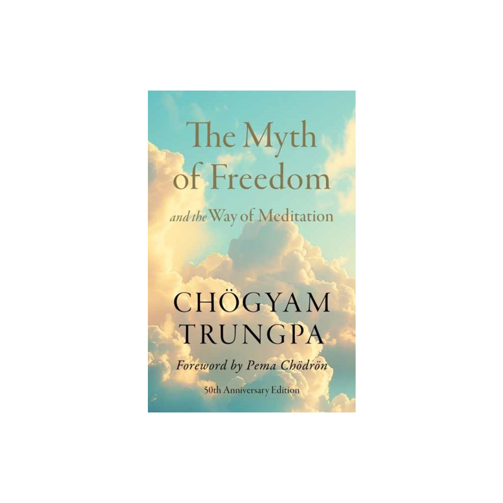Produktbild för The Myth of Freedom and the Way of Meditation (häftad, eng)