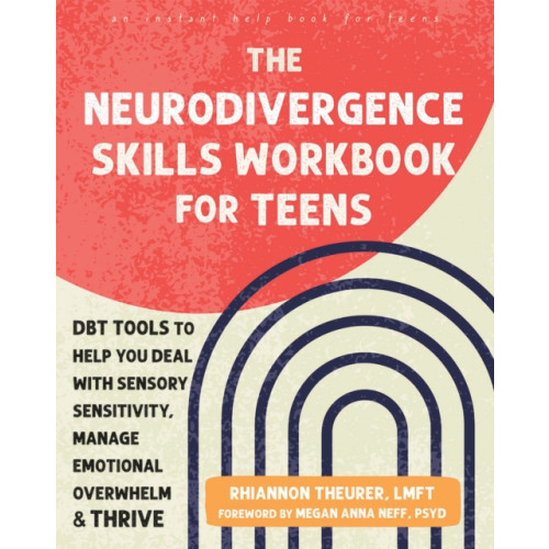 New Harbinger Publications The Neurodivergence Skills Workbook for Teens (häftad, eng)