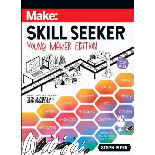 O'Reilly Media Skill Seeker: Young Maker Edition (häftad, eng)