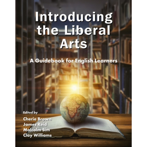 Emerald Publishing Limited Introducing the Liberal Arts (häftad, eng)