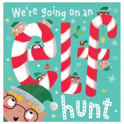 MAKE BELIEVE IDEAS Were Going On An Elf Hunt (häftad, eng)