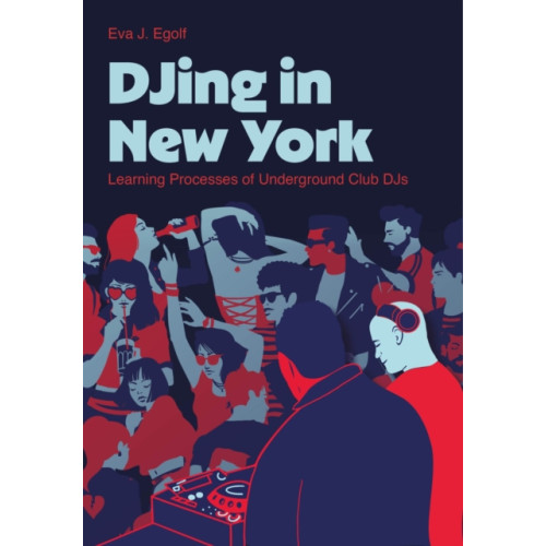 Intellect DJing in New York (inbunden, eng)