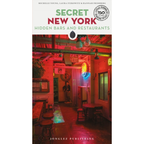 Jonglez Secret New York - Hidden Bars and Restaurants (häftad, eng)