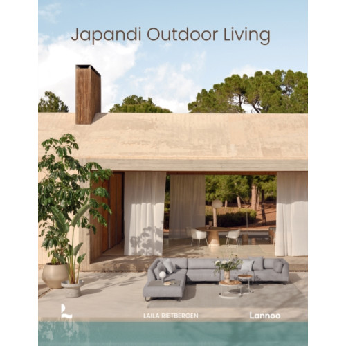 Lannoo Publishers Japandi Outdoor Living (inbunden, eng)