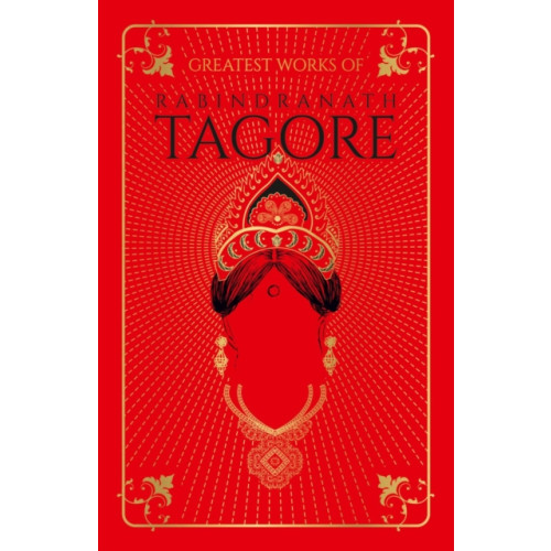 Prakash Books Greatest Works of Rabindranath Tagore (inbunden, eng)