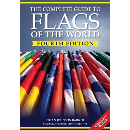 IMM Lifestyle Books The Complete Guide to Flags of the World, 4th Edition (häftad, eng)