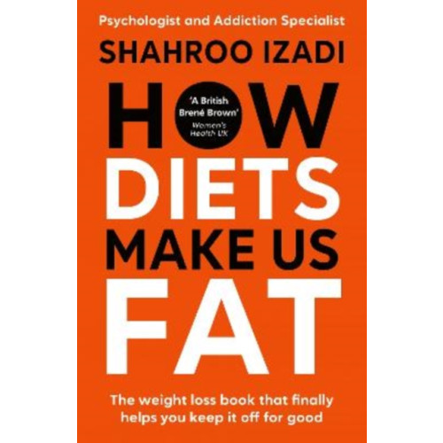 Bonnier Books UK How Diets Make Us Fat (häftad, eng)