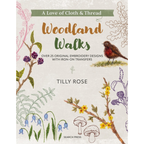 Search Press Ltd A Love of Cloth & Thread: Woodland Walks (häftad, eng)
