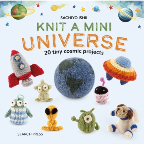 Search Press Ltd Knit a Mini Universe (inbunden, eng)