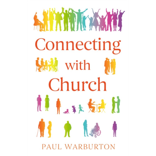 Troubador Publishing Connecting with Church (häftad, eng)