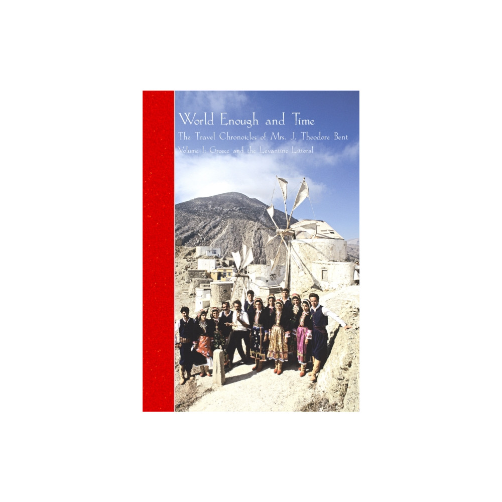 Produktbild för The Travel Chronicles of Mrs J. Theodore Bent. Volume I: Greece and the Levantine Littoral (häftad, eng)