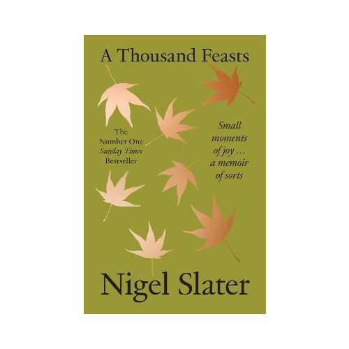 Nigel Slater A Thousand Feasts (häftad, eng)