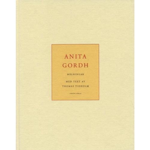 Thomas Tidholm Anita Gordh : målningar (inbunden)
