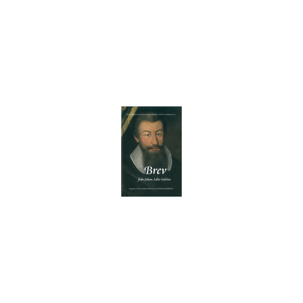 Produktbild för Rikskansleren Axel Oxenstiernas skrifter och brevväxling. Avd. 2. Bd 14, Brev från Johan Adler Salvius (inbunden)