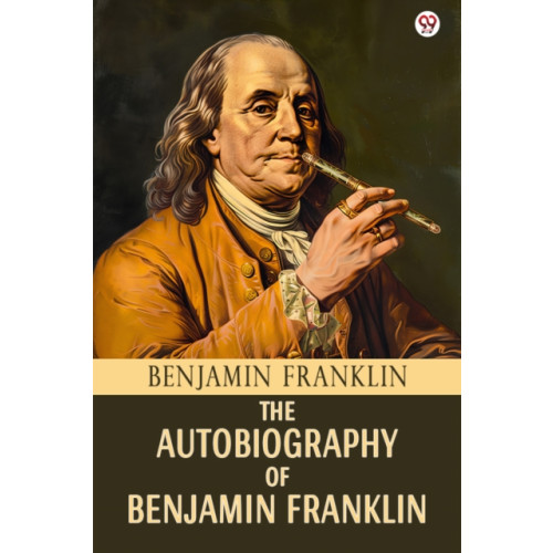 Double 9 Books LLP The Autobiography Of Benjamin Franklin (Edition1) (häftad, eng)