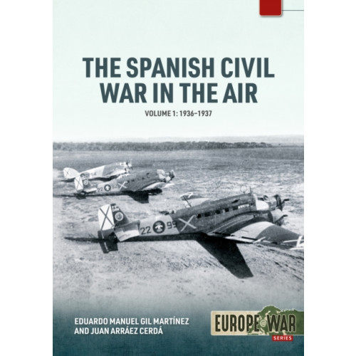 Helion & Company The Spanish Civil War in the Air Volume 1 (häftad, eng)