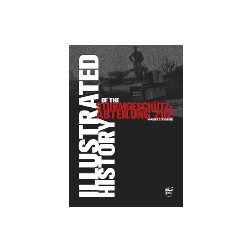 Produktbild för Illustrated History of the Sturmgeschutz-Abteilung 202 (inbunden, eng)