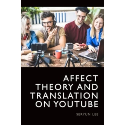 Edinburgh university press Affect Theory and Translation on YouTube (inbunden, eng)