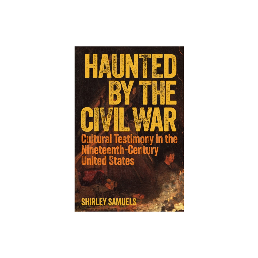 Produktbild för Haunted by the Civil War (inbunden, eng)
