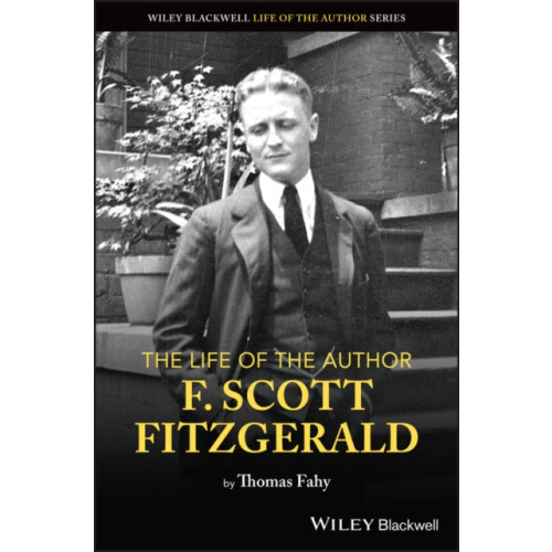 John Wiley And Sons Ltd The Life of the Author: F. Scott Fitzgerald (häftad, eng)