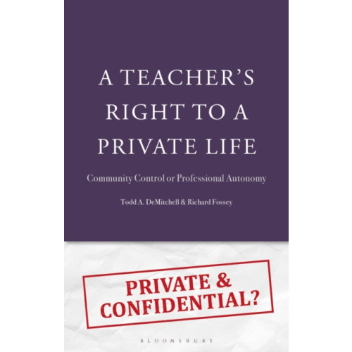Bloomsbury Publishing PLC A Teacher's Right to a Private Life (häftad, eng)