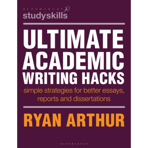 Bloomsbury Publishing PLC Ultimate Academic Writing Hacks (häftad, eng)