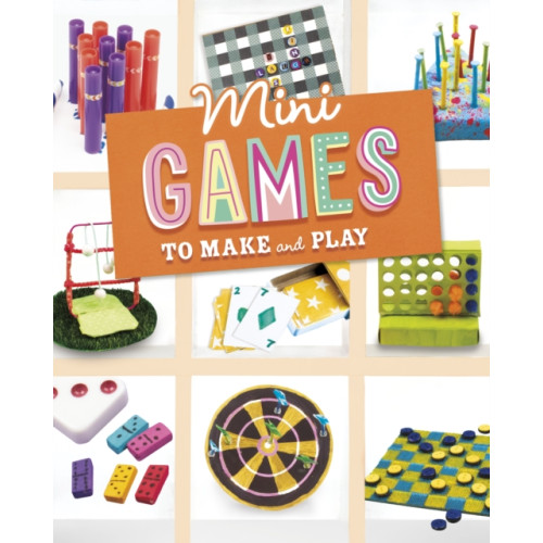 Capstone Global Library Ltd Mini Games to Make and Play (inbunden, eng)