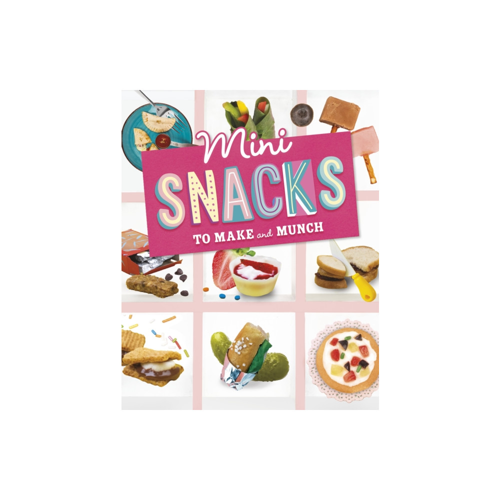 Produktbild för Mini Snacks to Make and Munch (inbunden, eng)