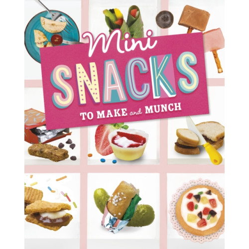 Capstone Global Library Ltd Mini Snacks to Make and Munch (inbunden, eng)