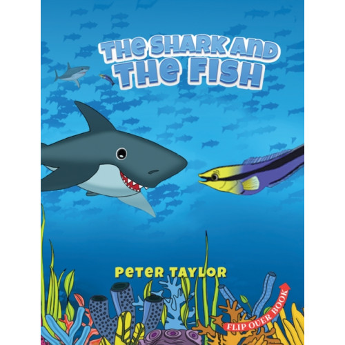 Austin Macauley Publishers The Shark and The Fish (häftad, eng)