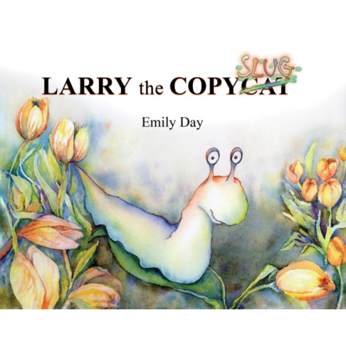 Austin Macauley Publishers Larry the Copyslug (inbunden, eng)