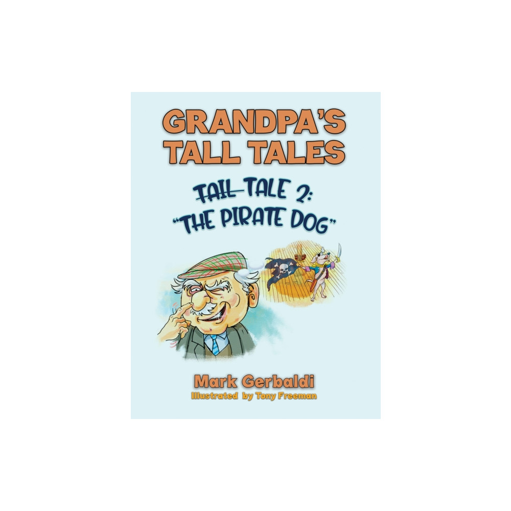 Produktbild för Grandpa’s Tall Tales - Tale 2: The Pirate Dog (häftad, eng)
