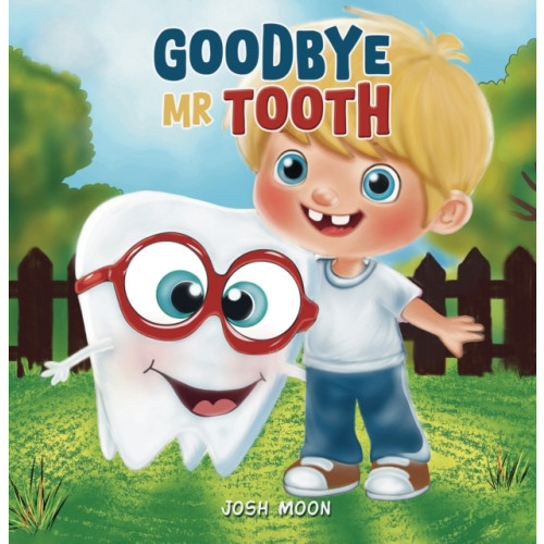 Austin Macauley Publishers Goodbye Mr Tooth (häftad, eng)