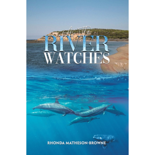 Austin Macauley Publishers As The River Watches (häftad, eng)