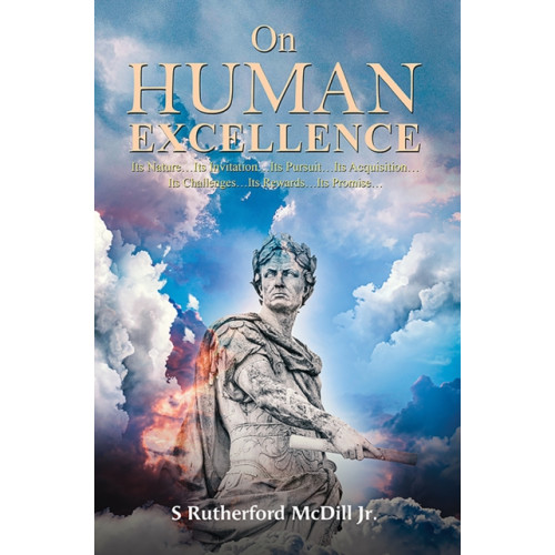 Austin Macauley Publishers On Human Excellence (häftad, eng)