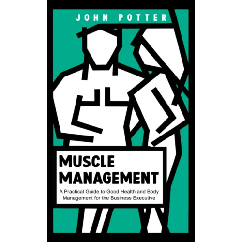 Austin Macauley Publishers Muscle Management (häftad, eng)